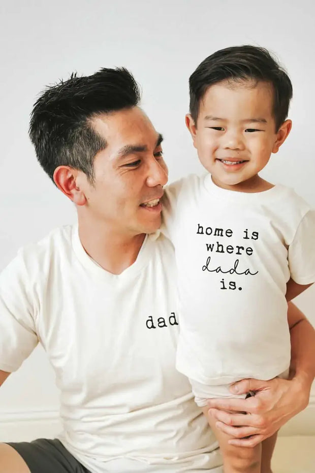 Home is Where Dada Is Organic Cotton Kids Tee | Short Sleeve