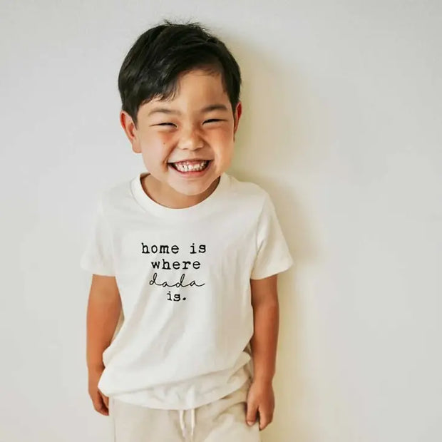 Home is Where Dada Is Organic Cotton Kids Tee | Short Sleeve