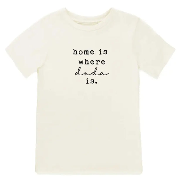 Home is Where Dada Is Organic Cotton Kids Tee | Short Sleeve